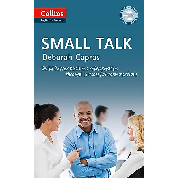 Small Talk: B1+ (Collins Business Skills and Communication), Deborah Capras