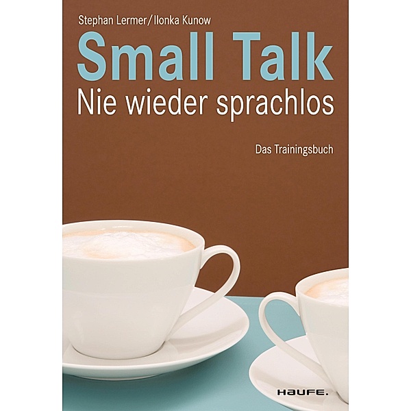 Small Talk / Haufe Fachbuch, Stephan Lermer, Ilonka Kunow
