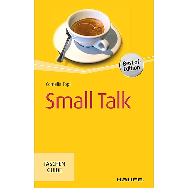 Small Talk / Haufe TaschenGuide Bd.185, Cornelia Topf
