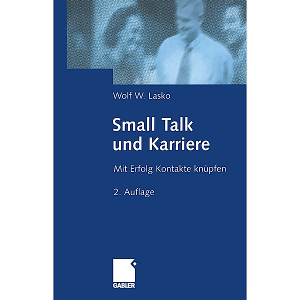 Small Talk und Karriere, Wolf W. Lasko