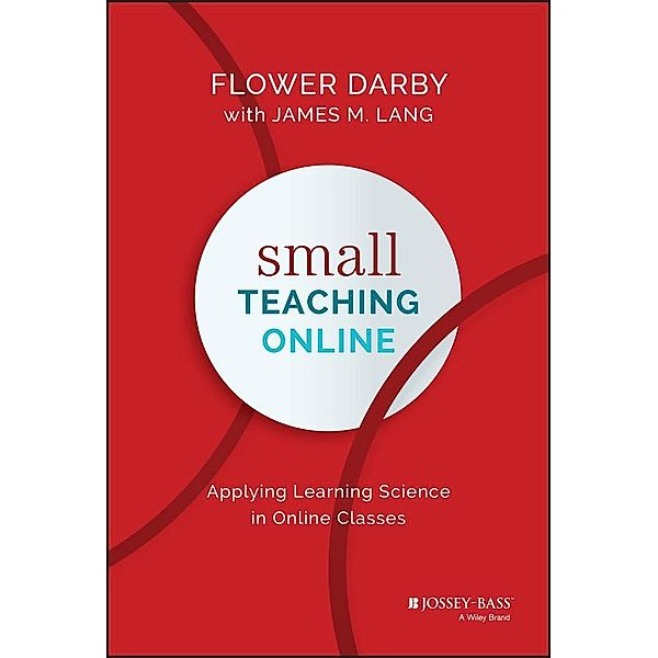 Small Teaching Online, Flower Darby, James M. Lang