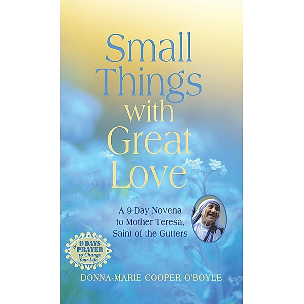 Small Things With Great Love / Paraclete Press, Donna-Marie Cooper O'Boyle
