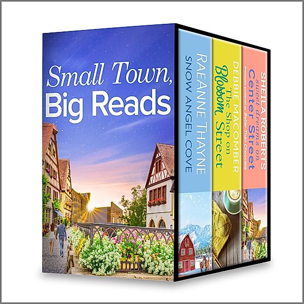 Small Town, Big Reads, Raeanne Thayne, Sheila Roberts, Debbie Macomber