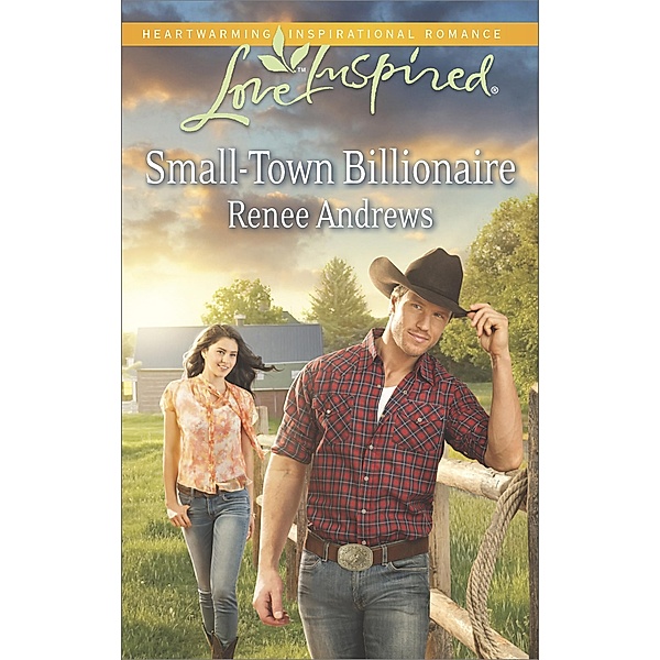 Small-Town Billionaire (Mills & Boon Love Inspired) / Mills & Boon Love Inspired, Renee Andrews