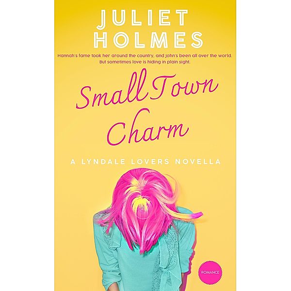 Small Town Charm, Juliet Holmes