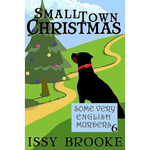 Small Town Christmas (Some Very English Murders, #6) / Some Very English Murders, Issy Brooke