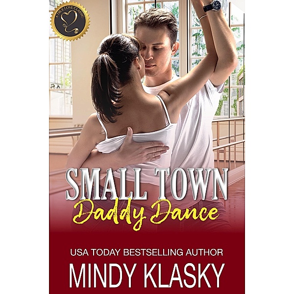 Small Town Daddy Dance (True Love Classics) / True Love Classics, Mindy Klasky