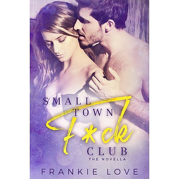 Small Town F*ck Club / F*ck Club, Frankie Love