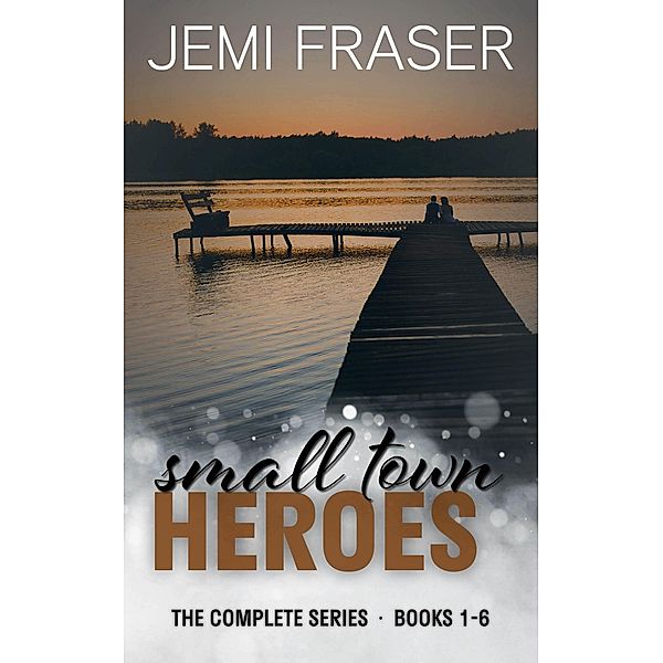 Small Town Heroes: The Complete Series (Books 1-6), Jemi Fraser