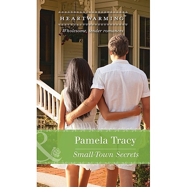 Small-Town Secrets (Mills & Boon Heartwarming) (Scorpion Ridge, Arizona, Book 4) / Mills & Boon Heartwarming, Pamela Tracy