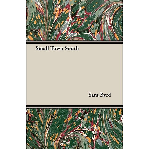 Small Town South, Sam Byrd