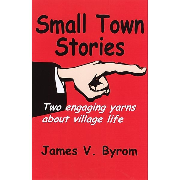 Small Town Stories, James V. Byrom