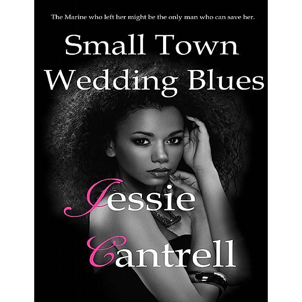 Small Town Wedding Blues, Jessie Cantrell