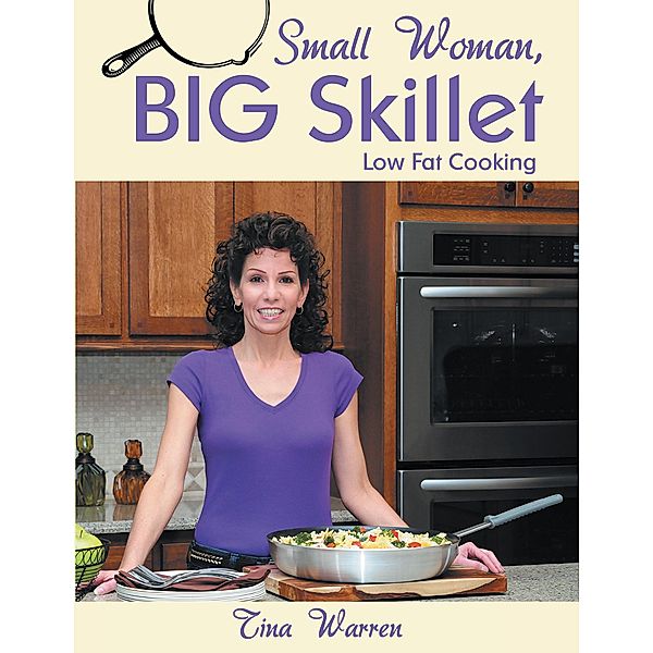 Small Woman, Big Skillet, Tina Warren