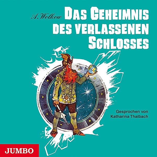 Smaragdenstadt-Reihe - 6 - Das Geheimnis des verlassenen Schlosses  [Smaragdenstadt-Reihe, Band 6 (Ungekürzt)], Alexander Wolkow