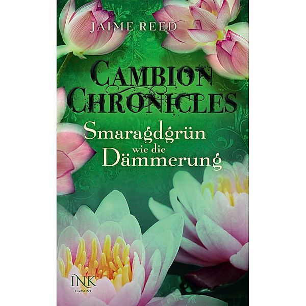 Smaragdgrün wie die Dämmerung / Cambion Chronicles Bd.2, Jaime Reed