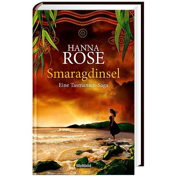 Smaragdinsel - Eine Tasmanien-Saga, Hanna Rose