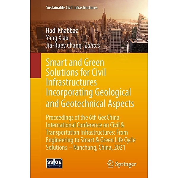 Smart and Green Solutions for Civil Infrastructures Incorporating Geological and Geotechnical Aspects / Sustainable Civil Infrastructures