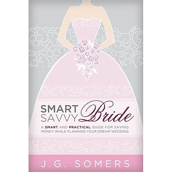 Smart and Savvy Bride, J. G. Somers