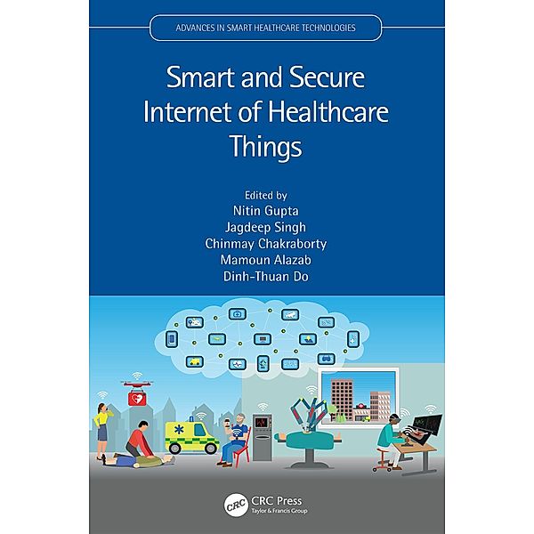Smart and Secure Internet of Healthcare Things