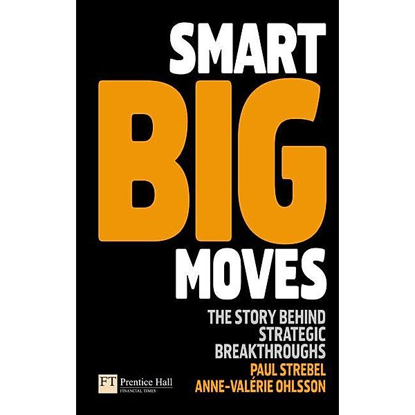 Smart Big Moves ePub eBook, Paul Strebel, Anne-Valerie Ohlsson-Corboz