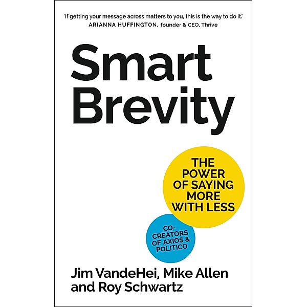 Smart Brevity, Roy Schwartz, Mike Allen, Jim VandeHei