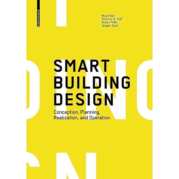 Smart Building Design, Maad Bali, Dietmar A. Half, Dieter Polle