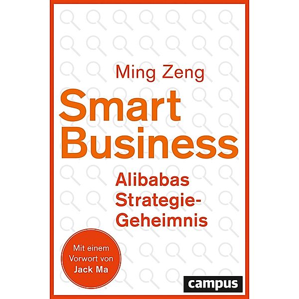 Smart Business - Alibabas Strategie-Geheimnis, Ming Zeng