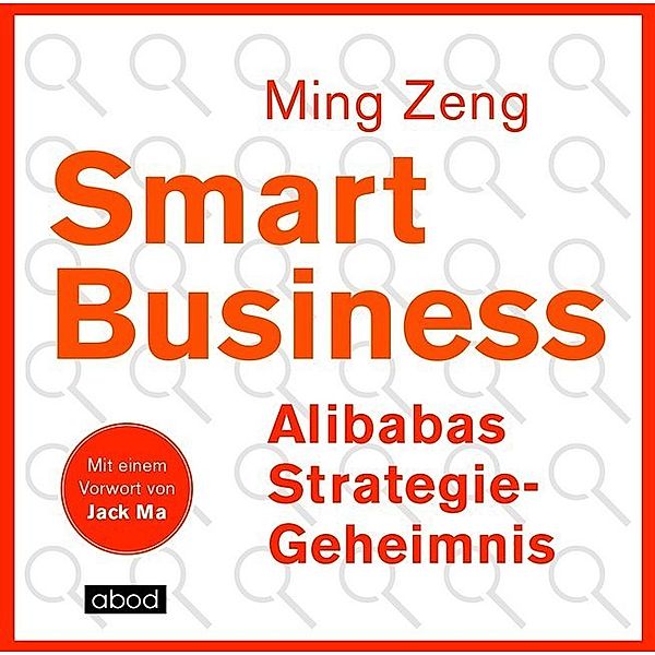 Smart Business - Alibabas Strategie-Geheimnis,Audio-CDs, Ming Zeng