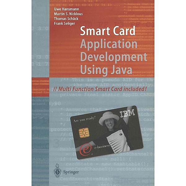 Smart Card Application Development Using Java, Uwe Hansmann, Martin S. Nicklous, Thomas Schäck, Frank Seliger