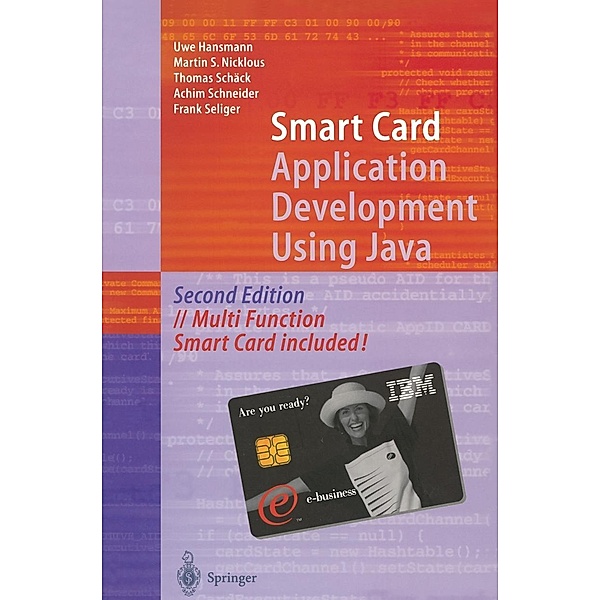 Smart Card Application Development Using Java, Uwe Hansmann, Martin S. Nicklous, Thomas Schäck, Achim Schneider, Frank Seliger
