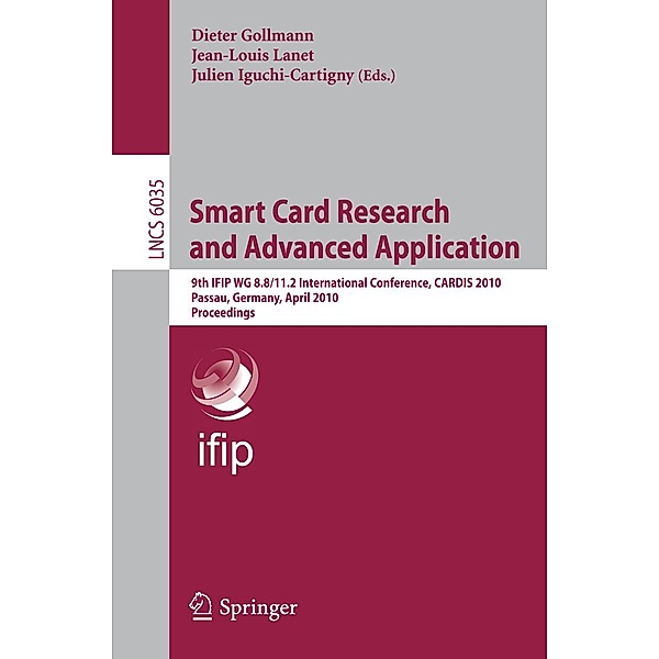 Smart Card Research and Advanced Applications / Lecture Notes in Computer Science Bd.6035