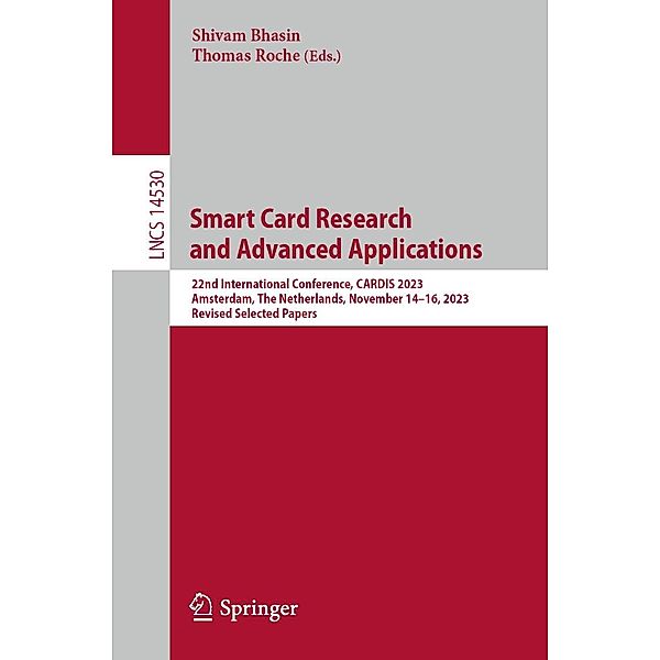 Smart Card Research and Advanced Applications / Lecture Notes in Computer Science Bd.14530