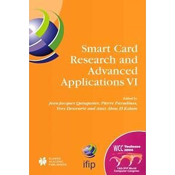 Smart Card Research and Advanced Applications VI / IFIP Advances in Information and Communication Technology Bd.153