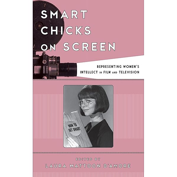 Smart Chicks on Screen / Film and History