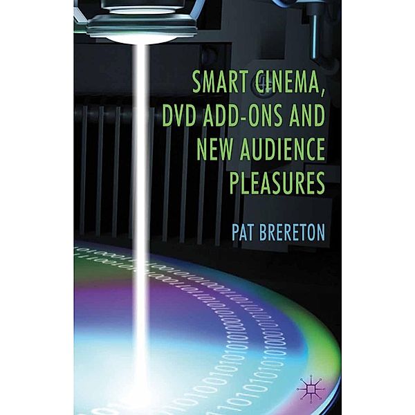 Smart Cinema, DVD Add-Ons and New Audience Pleasures, P. Brereton