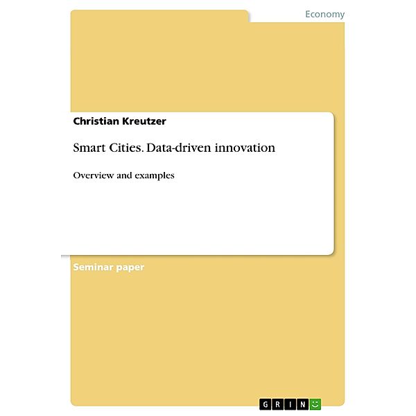 Smart Cities. Data-driven innovation, Christian Kreutzer
