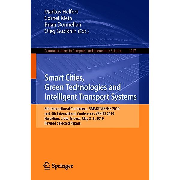 Smart Cities, Green Technologies and Intelligent Transport Systems / Communications in Computer and Information Science Bd.1217