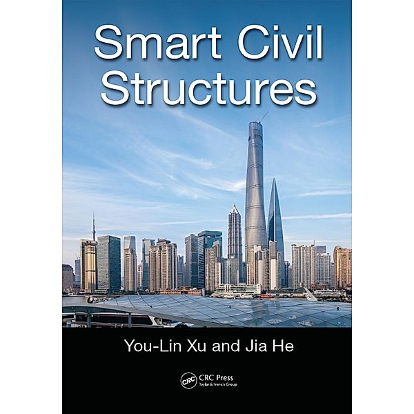 Smart Civil Structures, You-Lin Xu, Jia He