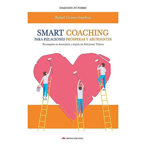 Smart Coaching para Relaciones Prósperas y Abundantes, Rafael Gómez Gamboa