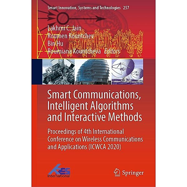 Smart Communications, Intelligent Algorithms and Interactive Methods / Smart Innovation, Systems and Technologies Bd.257