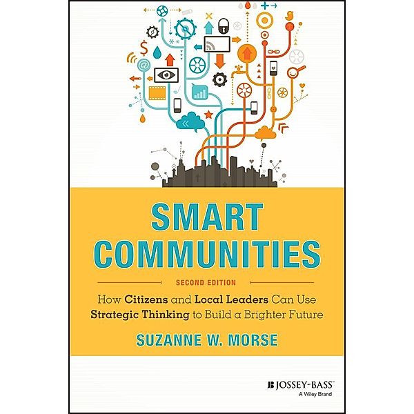 Smart Communities / Essential Texts for Nonprofit and Public Leadership and Management, Suzanne W. Morse