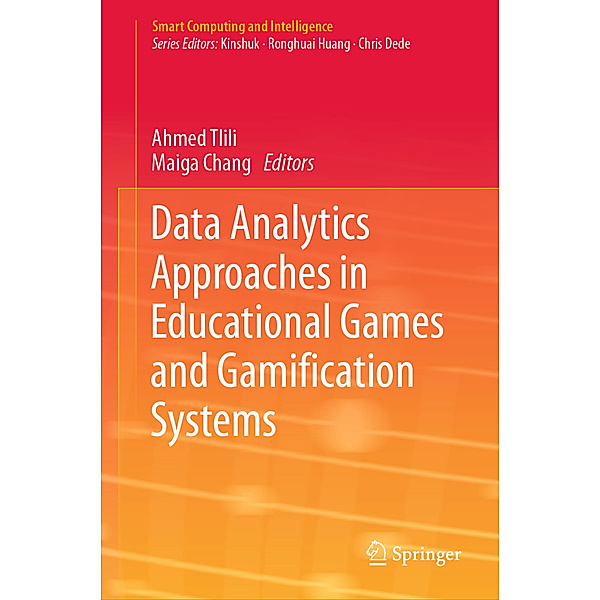 Smart Computing and Intelligence / Data Analytics Approaches in Educational Games and Gamification Systems