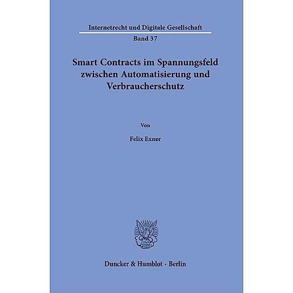 Smart Contracts im Spannungsfeld zwischen Automatisierung und Verbraucherschutz., Felix Exner