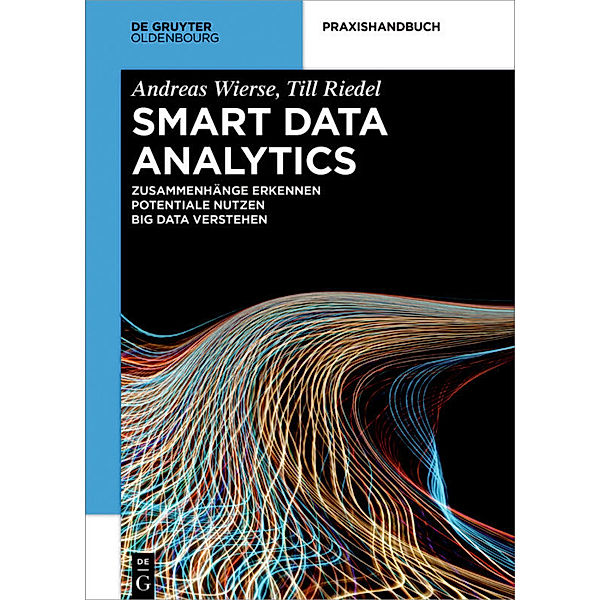 Smart Data Analytics, Andreas Wierse, Till Riedel