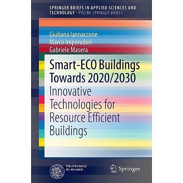 Smart-ECO Buildings towards 2020/2030 / SpringerBriefs in Applied Sciences and Technology, Giuliana Iannaccone, Marco Imperadori, Gabriele Masera