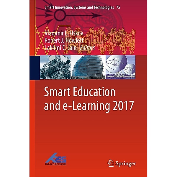 Smart Education and e-Learning 2017 / Smart Innovation, Systems and Technologies Bd.75