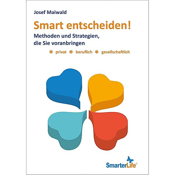 Smart entscheiden!, Josef Maiwald