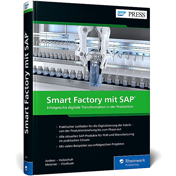 Smart Factory mit SAP, Rafael Anders, Sebastian Holzschuh, Andreas Metzner, Tobias Vitzthum