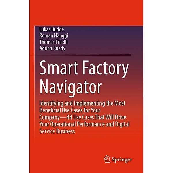 Smart Factory Navigator, Lukas Budde, Roman Hänggi, Thomas Friedli, Adrian Rüedy